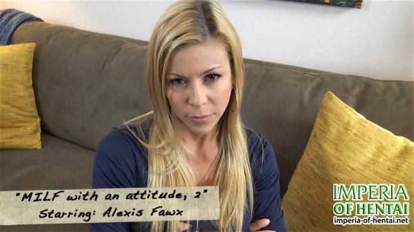 Alexis Fawx - MILF with an attitude, part 2 (2016/Clips4Sale.com/FullHD)